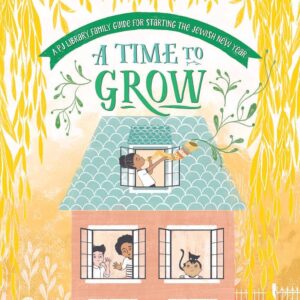 A Time to Grow / PJ Library Family
